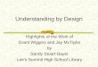 Understanding by Design Highlights of the Work of Grant Wiggins and Jay McTighe by Sandy Stuart-Bayer Lee’s Summit High School Library