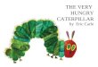 THE VERY HUNGRY CATERPILLAR by Eric Carle. The Early Life of Eric Carle Born in Syracuse NY in 1929 Moved with family to Germany in 1935 Graduated from
