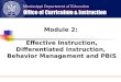 Copyright © 2008 Mississippi Department of Education Module 2: Effective Instruction, Differentiated Instruction, Behavior Management and PBIS
