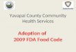 Yavapai County Community Health Services Adoption of 2009 FDA Food Code