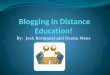 By: Josh Bergquist and Dustin Mees. Why Blog? Blogging gives you a chance to communicate your thoughts and ideas with your classmates in an asynchronous