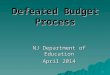 1 Defeated Budget Process NJ Department of Education April 2014
