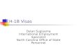 H-1B Visas Dylan Sugiyama International Employment Specialist North Carolina Office of State Personnel
