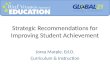 Strategic Recommendations for Improving Student Achievement Jorea Marple, Ed.D. Curriculum & Instruction