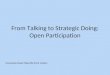 From Talking to Strategic Doing: Open Participation Concepts drawn liberally from i-Open