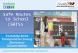 Safe Routes to School (SRTS) Increasing Active Transportation among Elementary Schoolchildren Plaistow, NH Student, Plaistow, NH