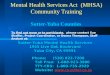 1 Mental Health Services Act (MHSA) Community Training Sutter-Yuba Counties To find out more or to participate, please contact Sue Shaffer, Project Coordinator,