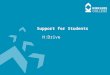 Support for Students H:Drive. Students H:Drive (Home)  How to locate your H:Drive >It is important for students to check to see if they have a H:Drive
