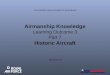 Airmanship Knowledge Learning Outcome 3 Part 7 Historic Aircraft Revision 2.00 Uncontrolled copy not subject to amendment