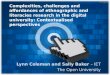 Lynn Coleman and Sally Baker – IET The Open University Complexities, challenges and affordances of ethnographic and literacies research in the digital