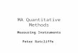 MA Quantitative Methods Measuring Instruments Peter Ratcliffe