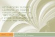 RESEARCHING BLENDED LEARNING IN HIGHER EDUCATION: POTENTIAL IMPLICATIONS AND FUTURE DIRECTIONS FOR DESIGN AND PRACTICE Gale Parchoma University of Calgary