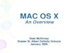 MAC OS X An Overview Dean McKinney Greater St. Albert Catholic Schools January, 2006