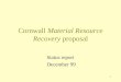 1 Cornwall Material Resource Recovery proposal Status report December 99