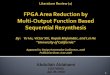 Abdullah Aldahami (11074595) Jan 29, 2010 1.  This paper propose a new resynthesis algorithm for FPGA area reduction.  The existing resynthesis techniques