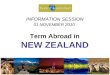 INFORMATION SESSION 01 NOVEMBER 2010 Term Abroad in NEW ZEALAND
