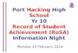 Port Hacking High School Yr 10 Record of Student Achievement (RoSA) Information Night Monday 24 February 2014