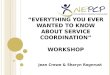 “E VERYTHING YOU EVER WANTED TO KNOW ABOUT S ERVICE C OORDINATION ” W ORKSHOP Jean Crewe & Sharyn Rognrust