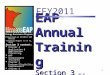 1 FFY2011 EAP Annual Training Section 3 (Of 6) Presented at FFY2011 EAP Annual Training August 11 & 12, 2010 Section 3 content:  Chapter 4 Application