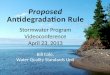 1 Stormwater Program Videoconference April 23, 2013 Bill Cole, Water Quality Standards Unit
