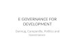 E GOVERNANCE FOR DEVELOPMENT Dannug, Campanilla, Politics and Governance