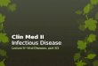 Clin Med II Infectious Disease Lecture II—Viral Diseases, part 3/3