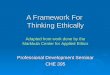 A Framework For Thinking Ethically Professional Development Seminar CHE 395 Adapted from work done by the Markkula Center for Applied Ethics