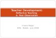 Imane Nejjar ENS - Rabat, July 2009 Teacher Development: Reflective Teaching & Peer Observation