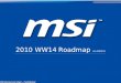 ConfidentialPage 1 MSI Confidential MSI internal sell sheet – Confidential 2010 WW14 Roadmap rev100331