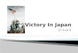 17.4 pt 5.  Although the war in Europe was over, the Allies were still fighting the Japanese in the Pacific.  By the fall of 1944, the Allies were moving