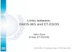 1 Links between DAOS-WG and ET-EGOS John Eyre (Chair ET-EGOS) DAOS-WG, 4 th meeting, Exeter, 27-28 June 2011