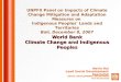 SOCIAL DEVELOPMENT DEPARTMENT The World Bank World Bank Climate Change and Indigenous Peoples Navin Rai Lead Social Development Specialist UNPFII Panel