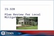 IS-328 Plan Review for Local Mitigation Plans. Visual 1 Administrative  Emergency exits  Restrooms  Cell phones  Course materials