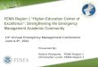 FEMA Region 1 “Higher-Education Center of Excellence”: Strengthening the Emergency Management Academic Community Presented By: Robert Pesapane, FEMA Region