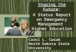 Carol L. Cwiak North Dakota State University Shaping the Future: A Status Report on Emergency Management Higher Education