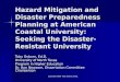 Hazard Mitigation and Disaster Preparedness Planning at American Coastal University: Seeking the Disaster- Resistant University Toby Osburn, Ed.D. University