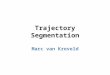 Trajectory Segmentation Marc van Kreveld. Algorithms Researchers … … want their problems to be well-defined (fully specified) … care about efficiency