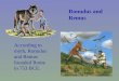 According to myth, Romulus and Remus founded Rome in 753 BCE. Romulus and Remus