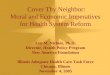 Cover Thy Neighbor: Moral and Economic Imperatives for Health System Reform Len M. Nichols, Ph.D. Director, Health Policy Program New America Foundation