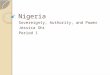 Nigeria Sovereignty, Authority, and Power Jessica Shi Period 1