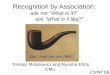 1 Recognition by Association: ask not “What is it?” ask “What is it like?” Tomasz Malisiewicz and Alyosha Efros CMU CVPR’08