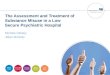 The Assessment and Treatment of Substance Misuse in a Low Secure Psychiatric Hospital Michele Gilluley Jillian McGinty