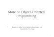 More on Object-Oriented Programming 1 -Based on slides from Deitel & Associates, Inc. - Revised by T. A. Yang