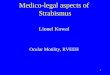 1 Medico-legal aspects of Strabismus Lionel Kowal Ocular Motility, RVEEH