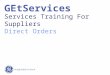 GEtServices Services Training For Suppliers Direct Orders