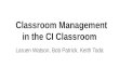 Classroom Management in the CI Classroom Laruen Watson, Bob Patrick, Keith Toda