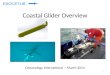 Coastal Glider Overview Oceanology International -- March 2014 1