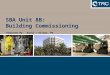 SBA Unit 8B: Building Commissioning Prepared By: David J Ellner, PE