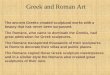 Greek and Roman Art The ancient Greeks created sculptural works with a beauty that has never been surpassed. The Romans, who came to dominate the Greeks,