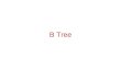 B Tree. Introduction to B-Tree B-trees are balanced search tree. More than two children are possible. B-Tree, stores all information in the leaves and